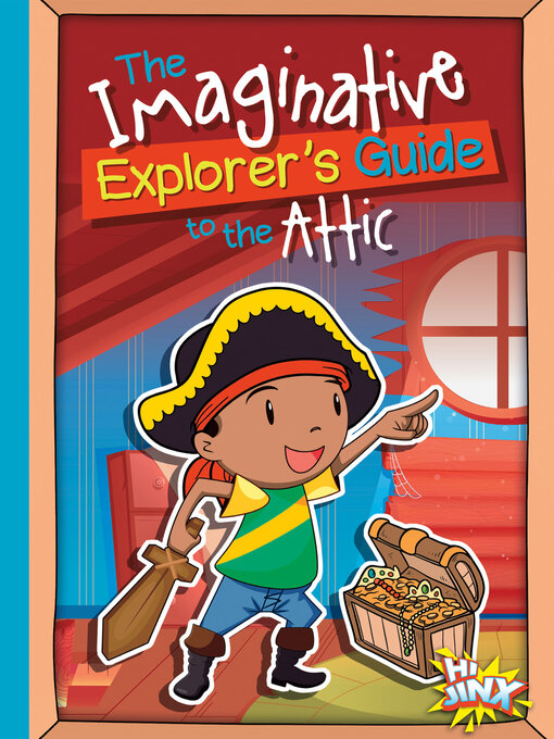 Title details for The Imaginative Explorer's Guide to the Attic by Eric Braun - Wait list